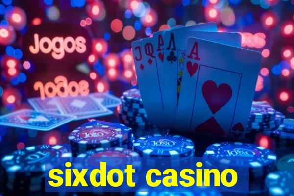 sixdot casino